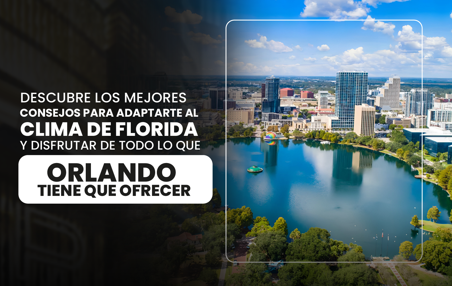 Descubre los mejores consejos para adaptarte al clima de Florida y disfrutar de todo lo que Orlando tiene que ofrecer.